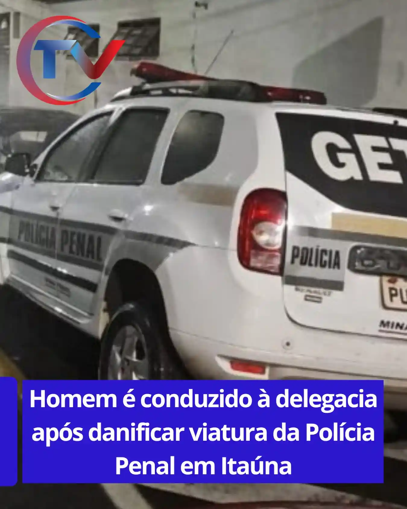 Homem detido após danificar viatura em Itaúna