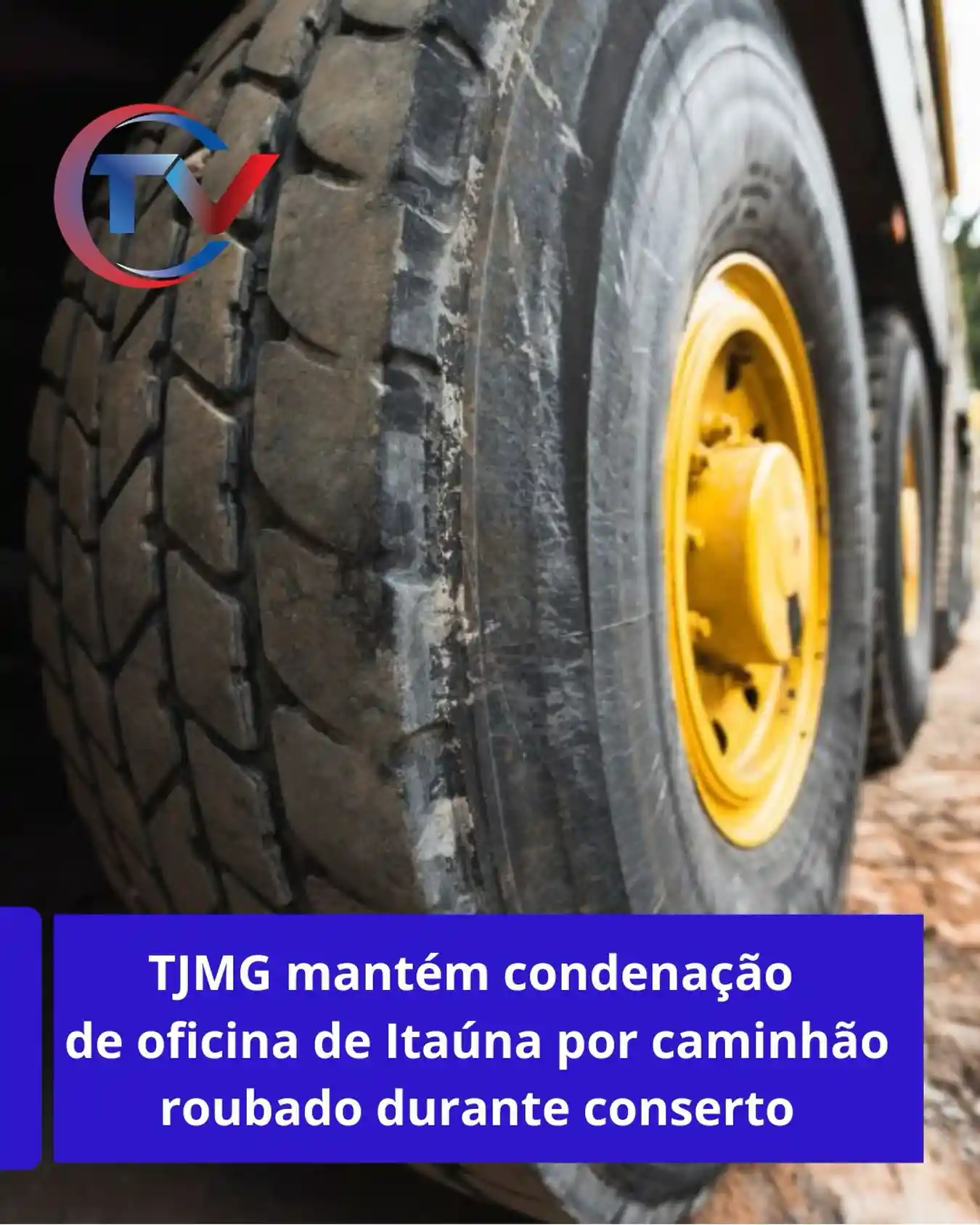 Justiça mantém condenação de oficina por roubo de caminhão