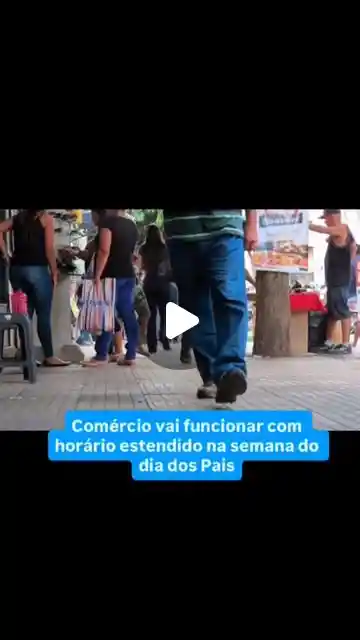Comércio terá horário estendido antes do Dia dos Pais