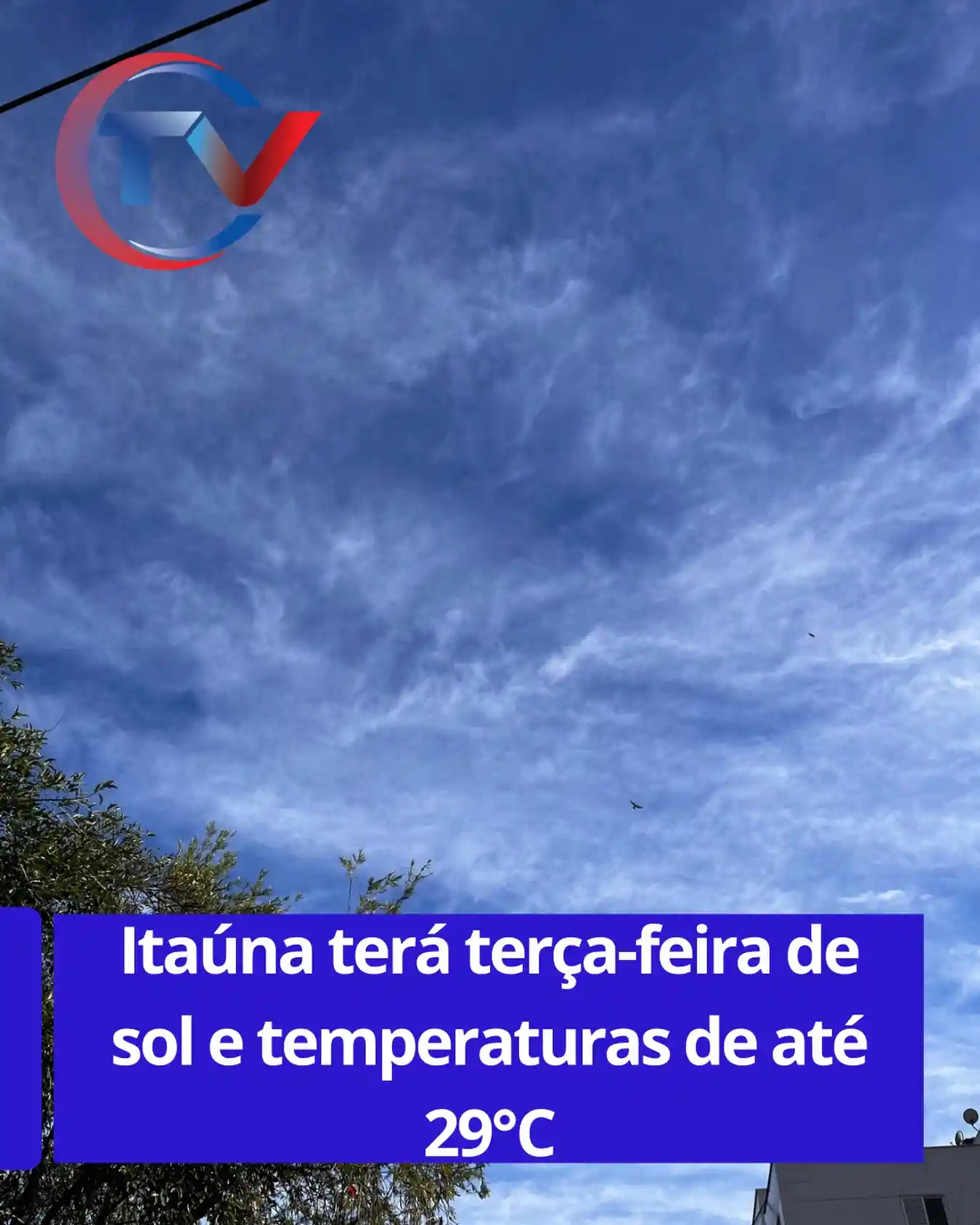 Terça-feira de tempo firme, sem previsão de chuva