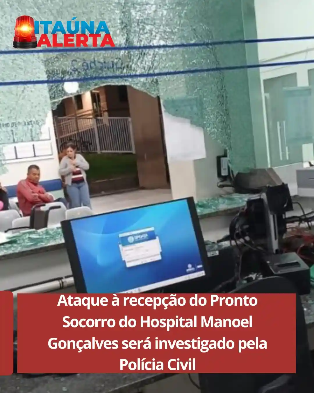 Investigação sobre ataque ao Pronto Socorro do Hospital Manoel Gonçalves