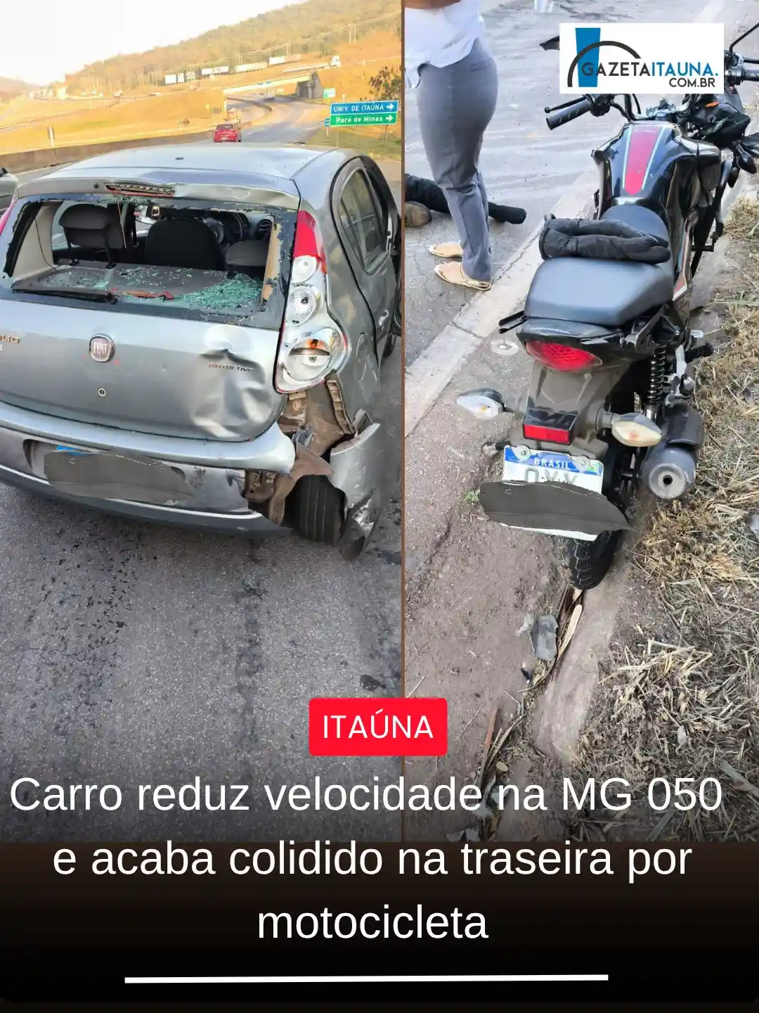 Acidente entre motocicleta e carro na MG 050