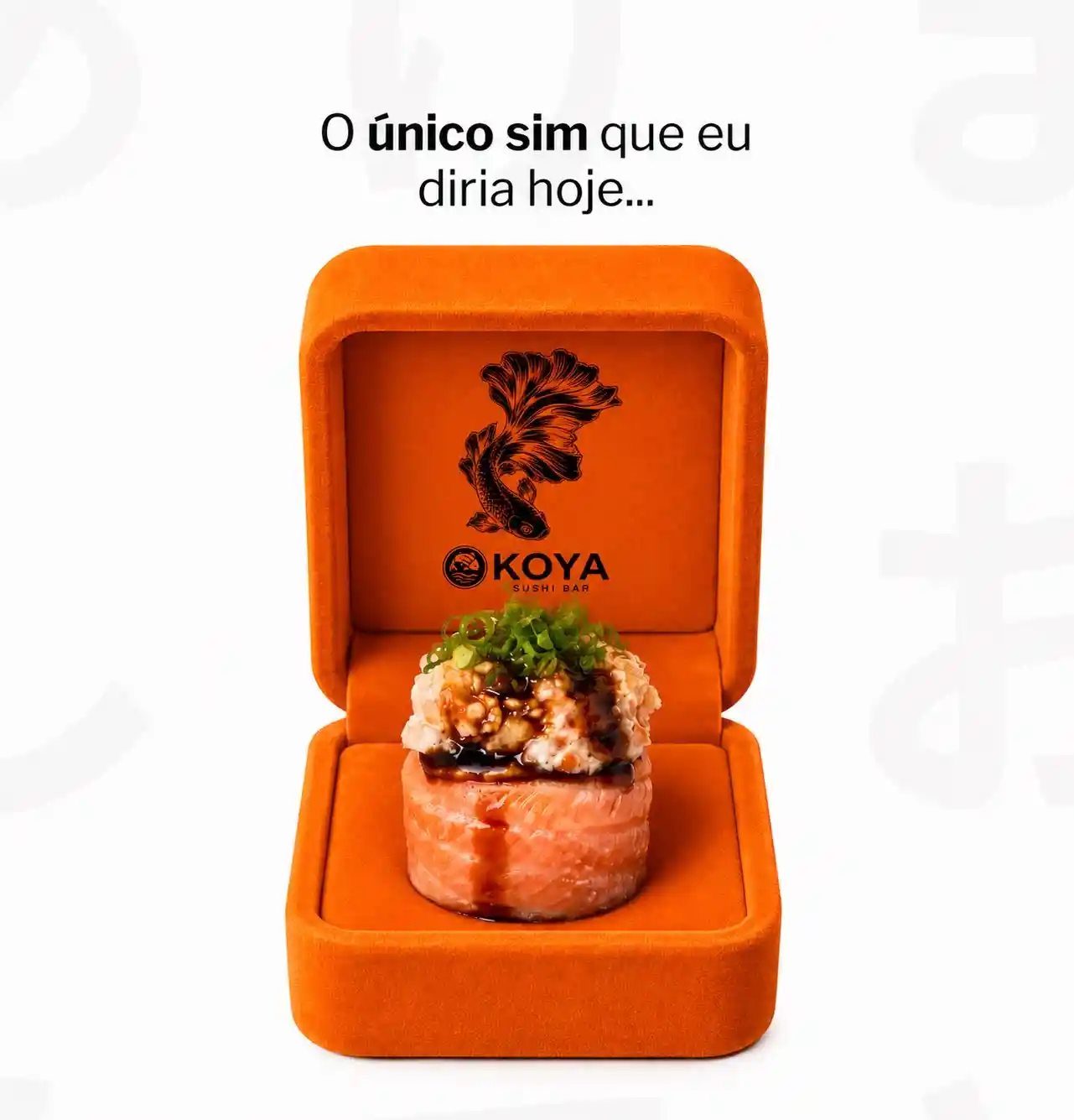 Sushi: Acreditamos que é todo dia!