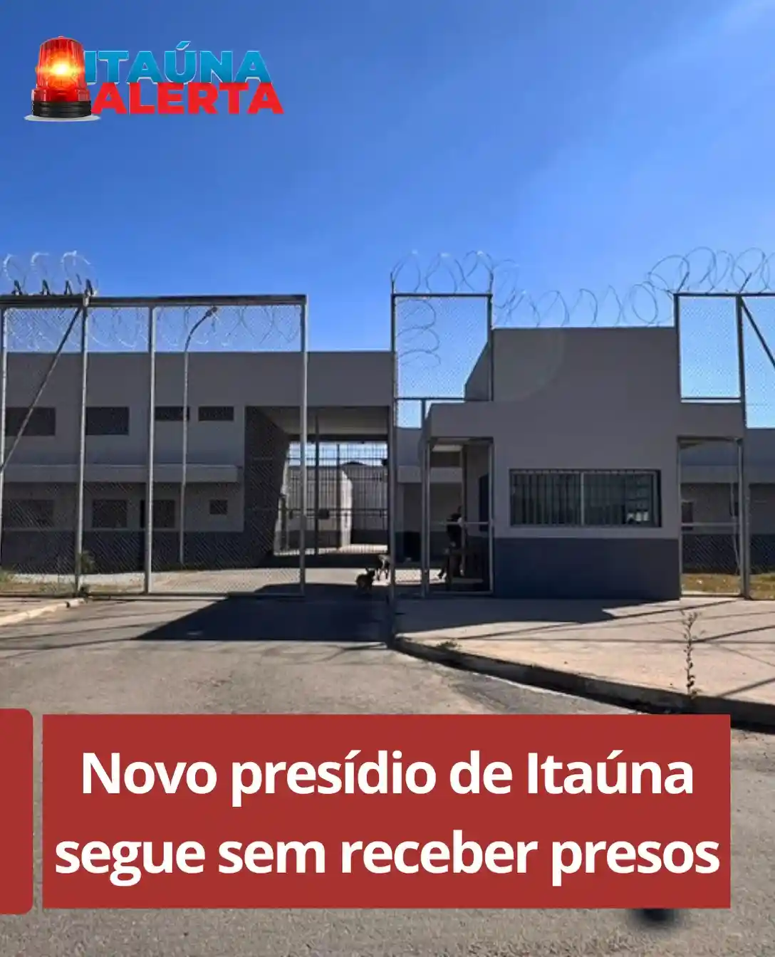 Auditoria da CGU aponta presídio de Itaúna ainda sem presos