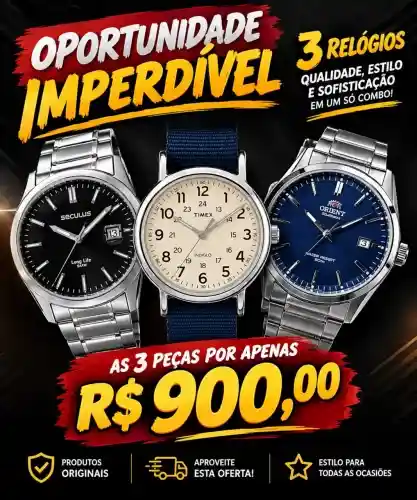 Três relógios originais!