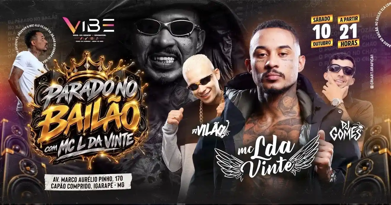 10/10 MC L DA VINTE + DJ VILÃO + DJ GOMES - VIBE CASA DE SHOW - SEXTA-FEIRA NA VIBE