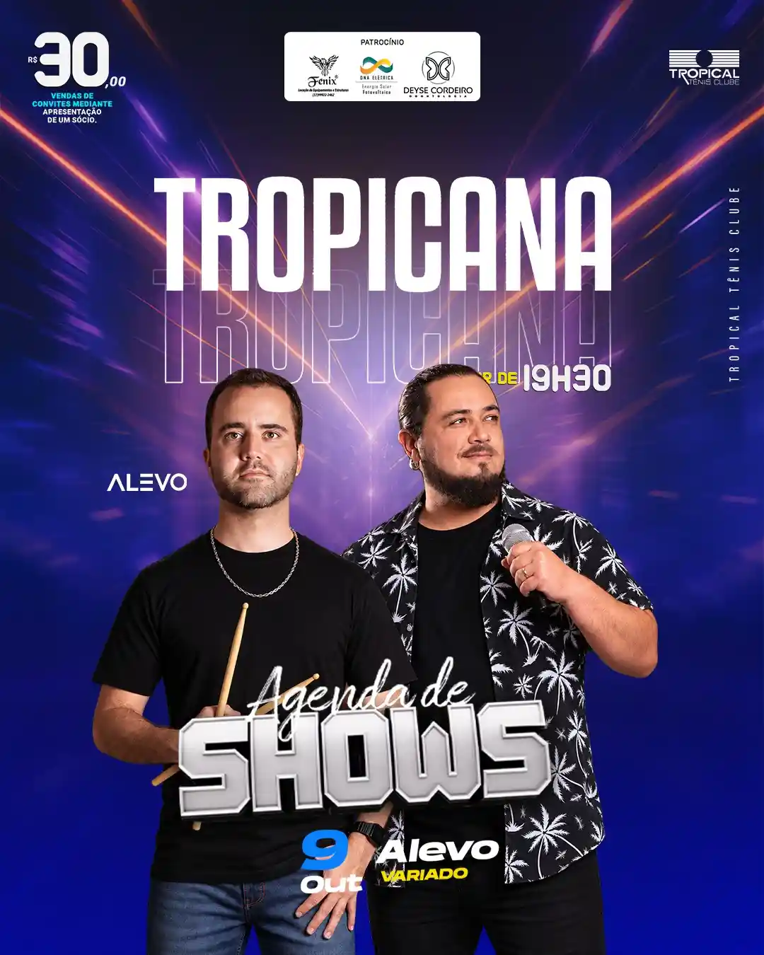 Alevo ao vivo no Tropical Tênis Clube