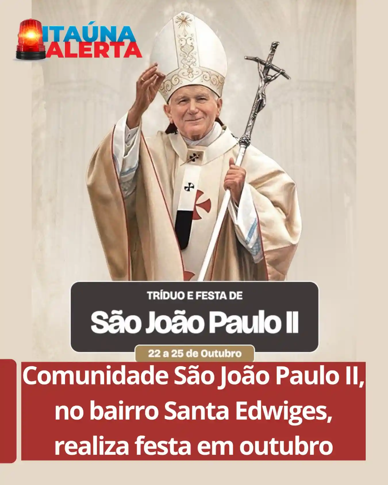 Tríduo e Festa São João Paulo II na Santa Edwiges