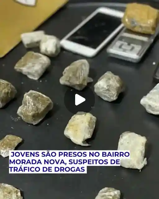 Dois jovens presos por tráfico no bairro Morada Nova