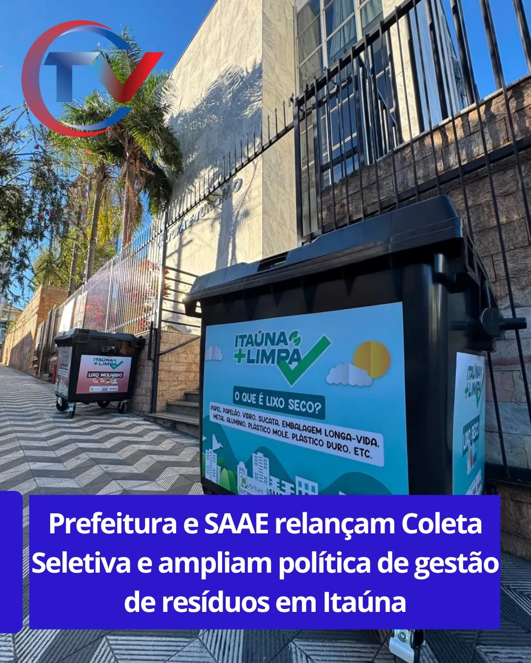 Prefeitura relança Coleta Seletiva em Itaúna com 190 novos contêineres