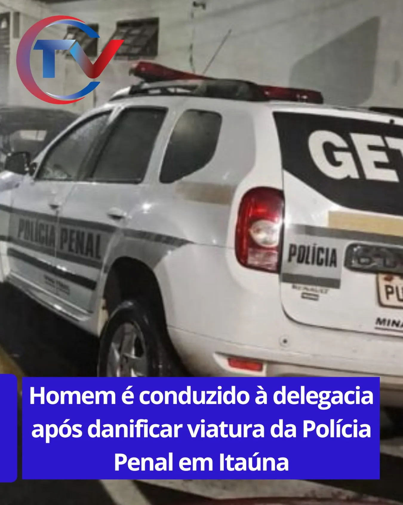 Homem detido após danificar viatura em Itaúna