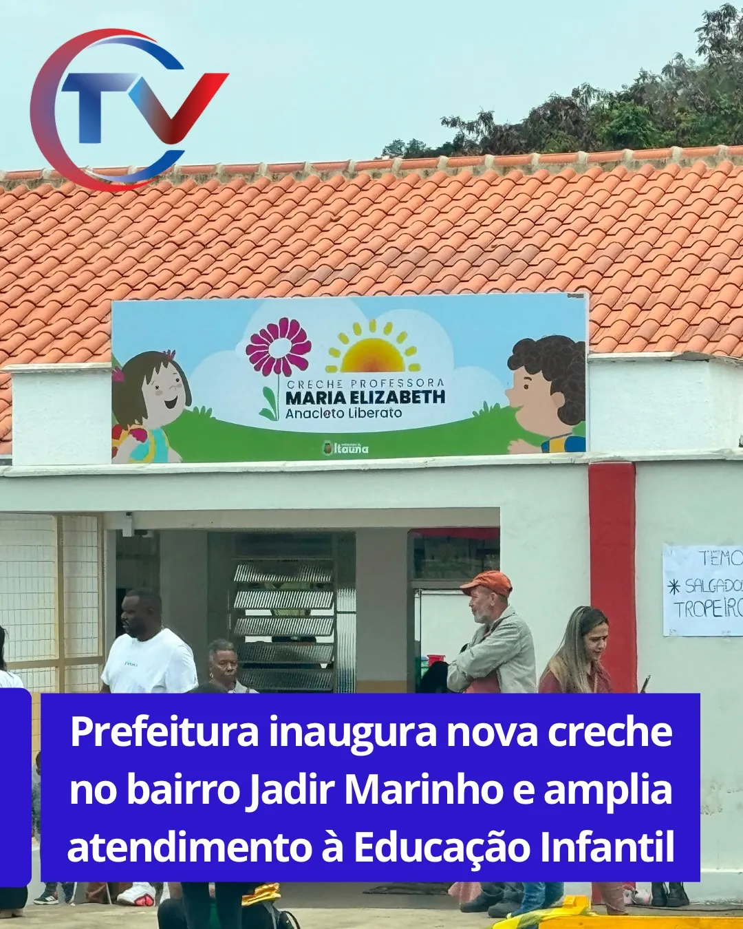 Inauguração da Creche Professora Maria Elizabeth Anacleto Liberato em Itaúna