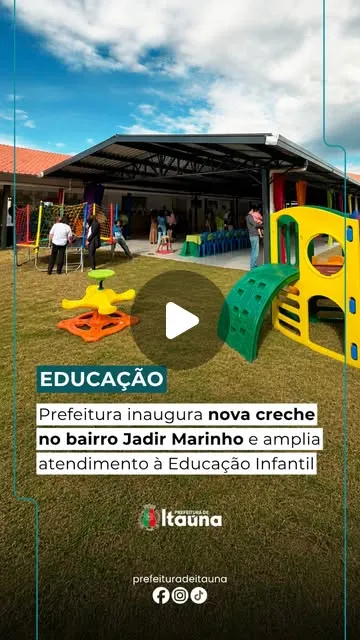 Inauguração de creche em Itaúna