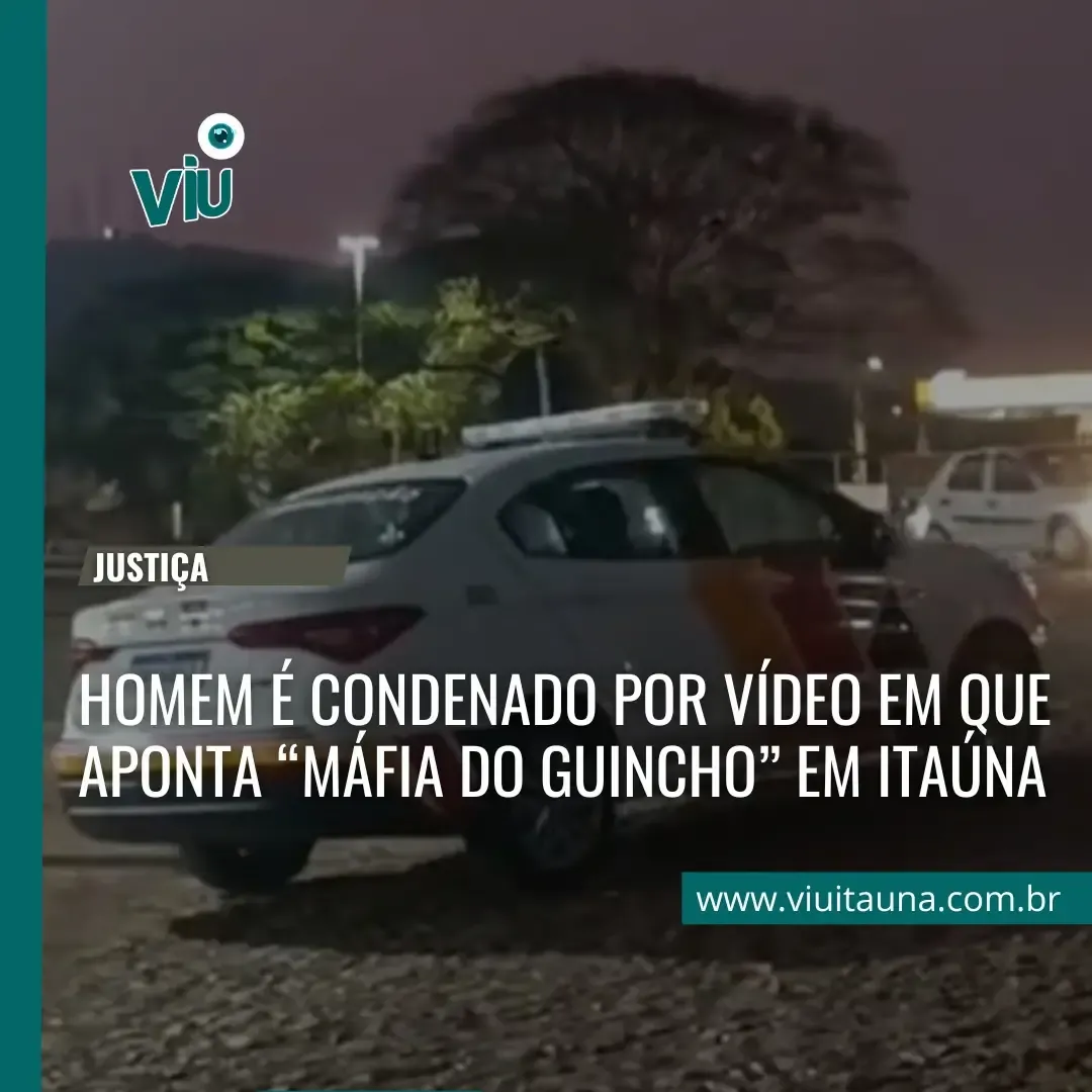 Homem condenado por vídeo sobre "máfia do guincho" em Itaúna