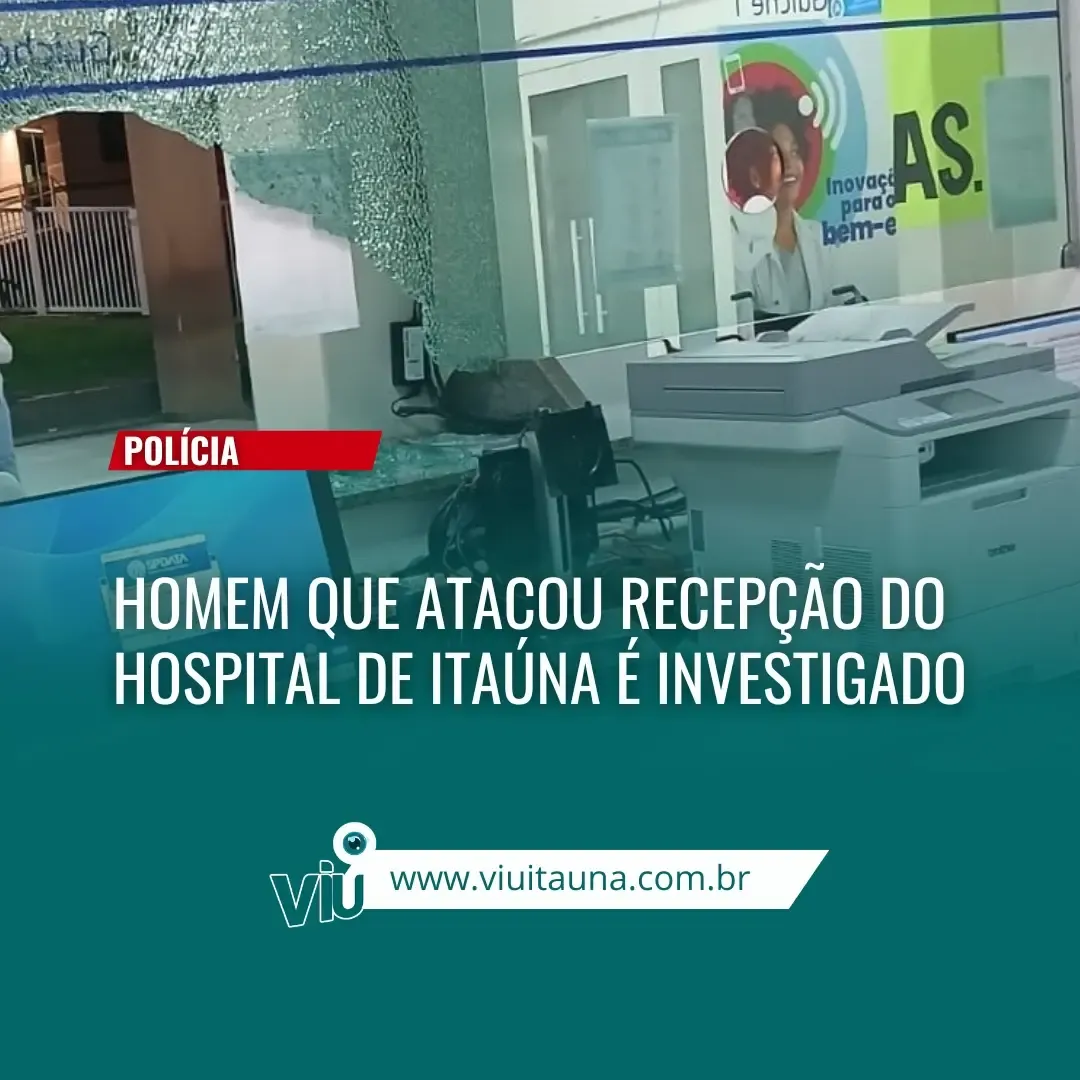 Homem investigado por ataque à recepção do Hospital Manoel Gonçalves