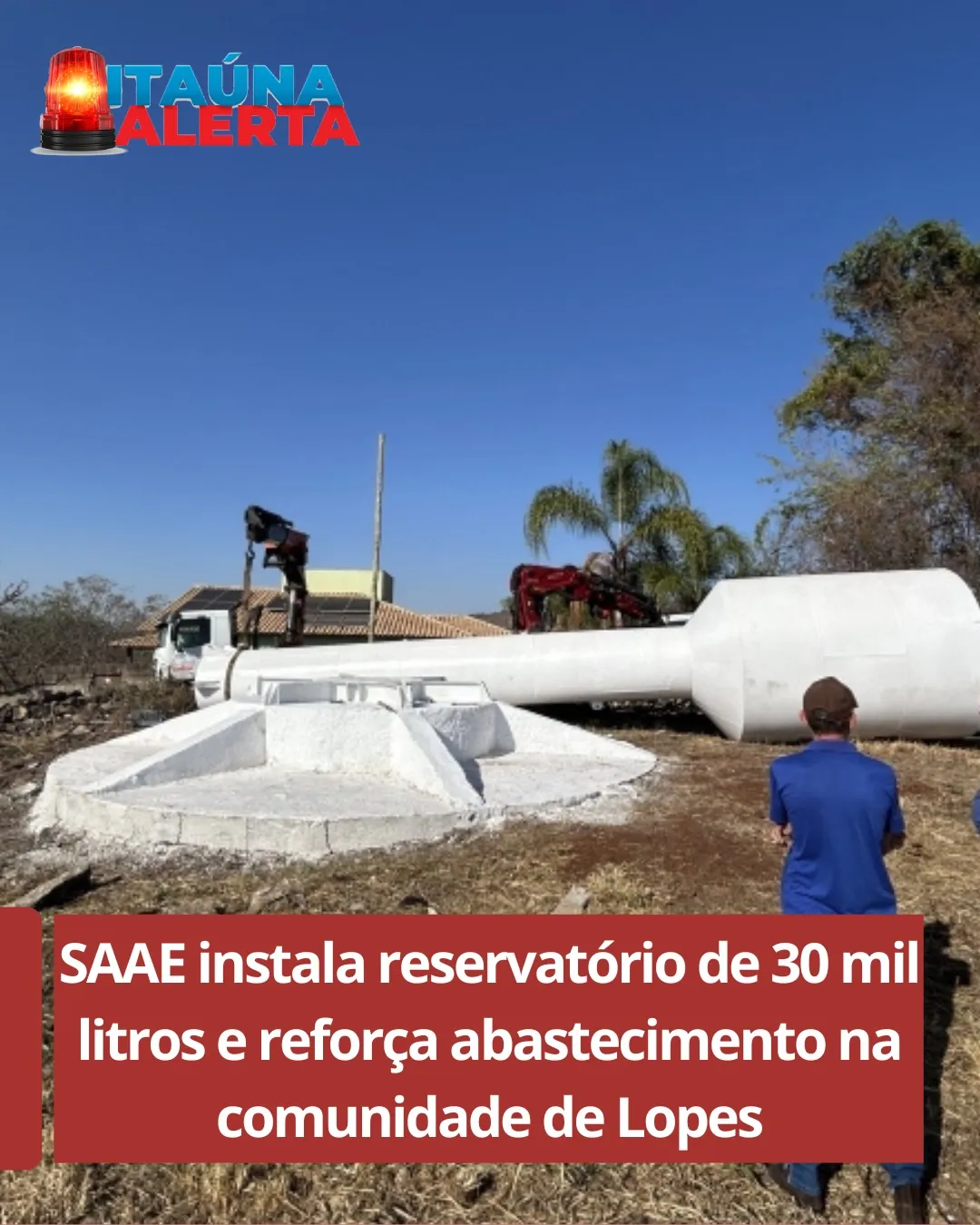 SAAE instala novo reservatório de 30 mil litros no Lopes
