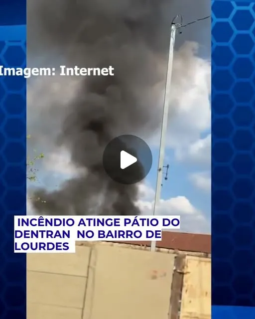 Incêndio atinge pátio do Detran no Bairro de Lourdes