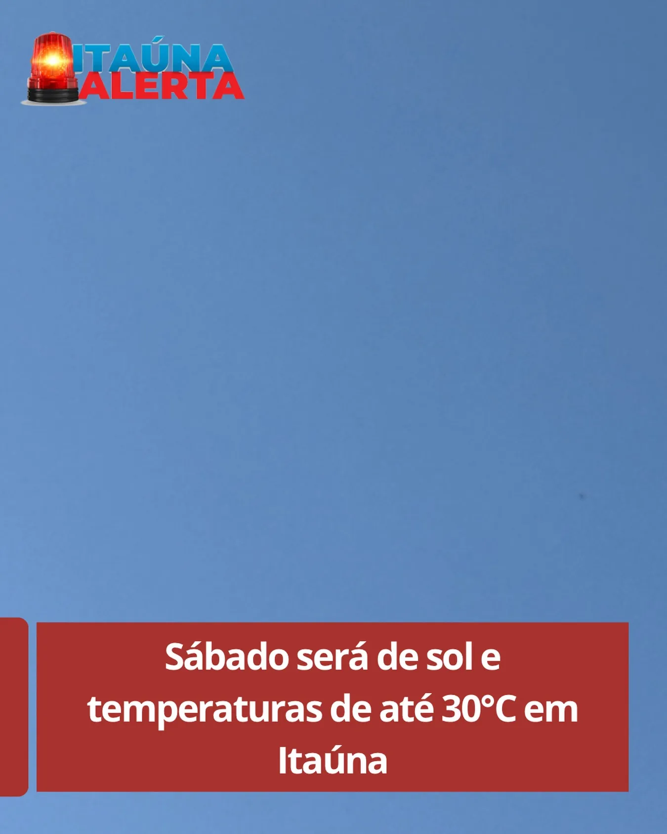 Sábado será de sol e calor, com máxima de 30°C