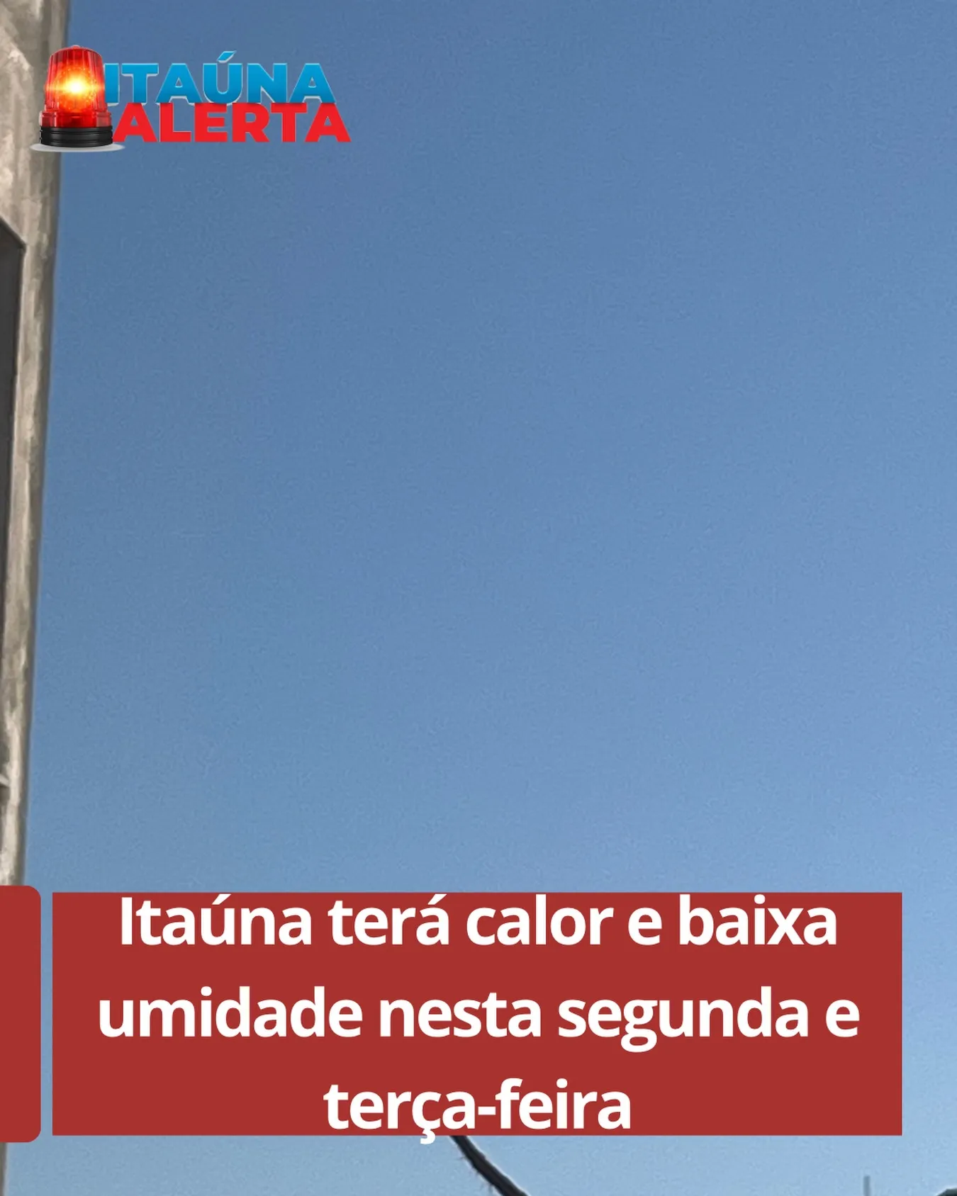 Previsão do tempo: calor e baixa umidade em Itaúna