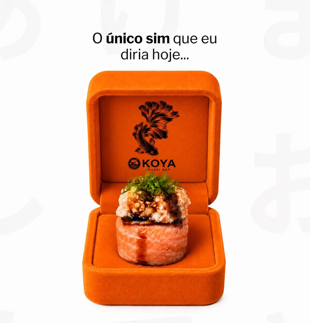 Sushi: Acreditamos que é todo dia!