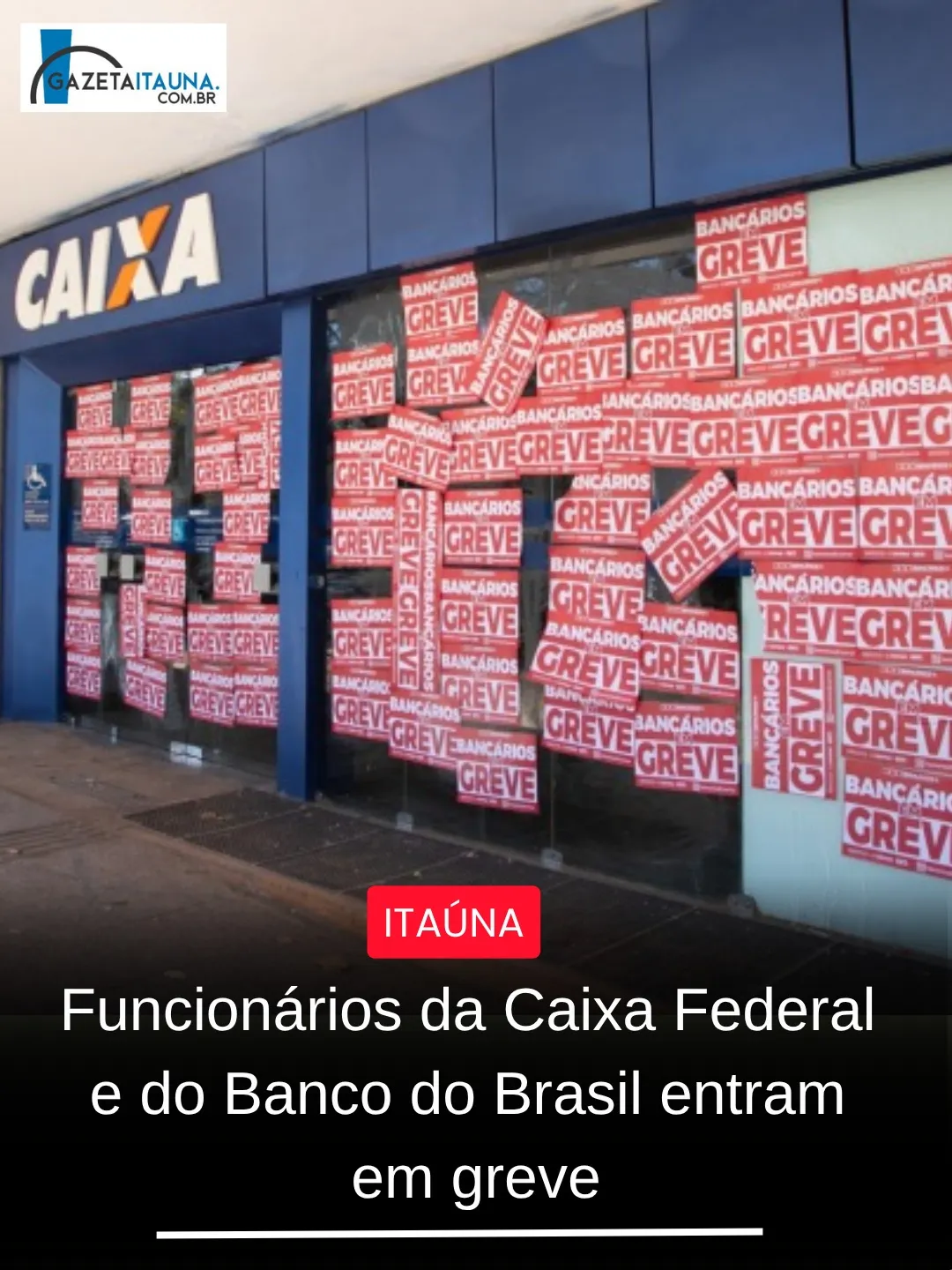 Caixa e Banco do Brasil entram em greve por tempo indeterminado