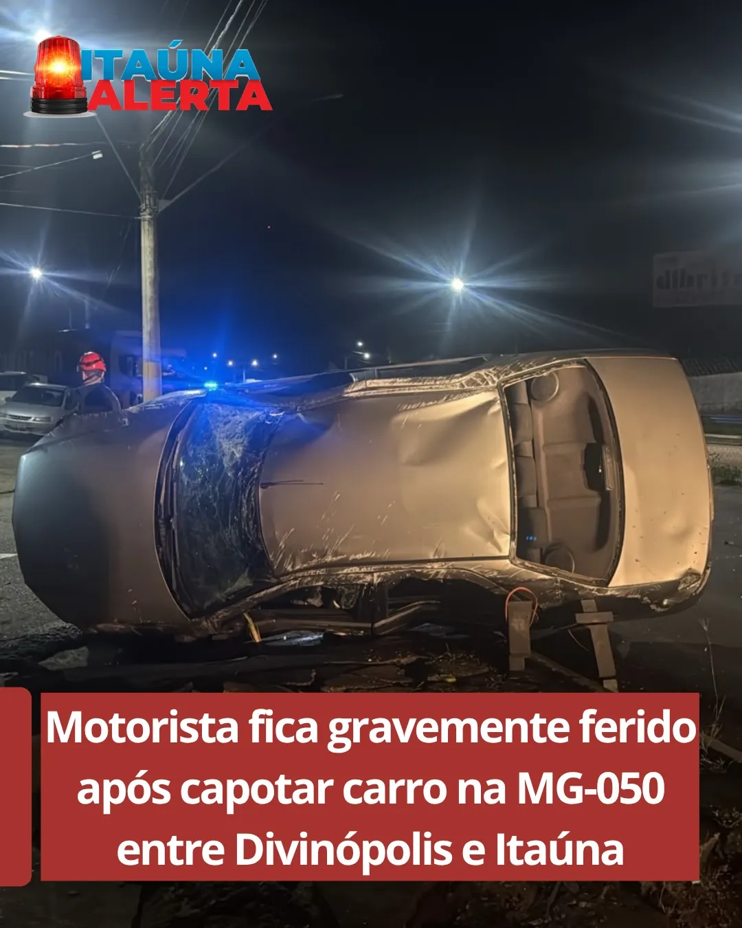 Acidente na MG-050 deixa motorista gravemente ferido