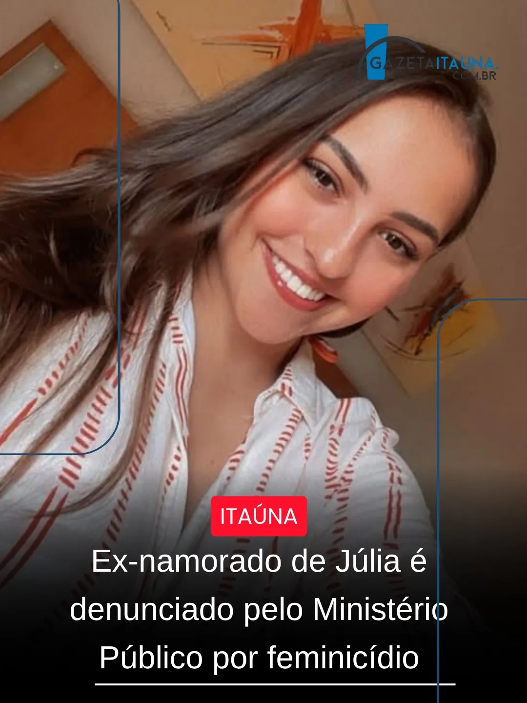 MP denuncia ex-namorado por feminicídio de Júlia Isadora em Itaúna