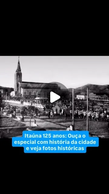 Itaúna 125 anos: especial Caminhos de Itaúna