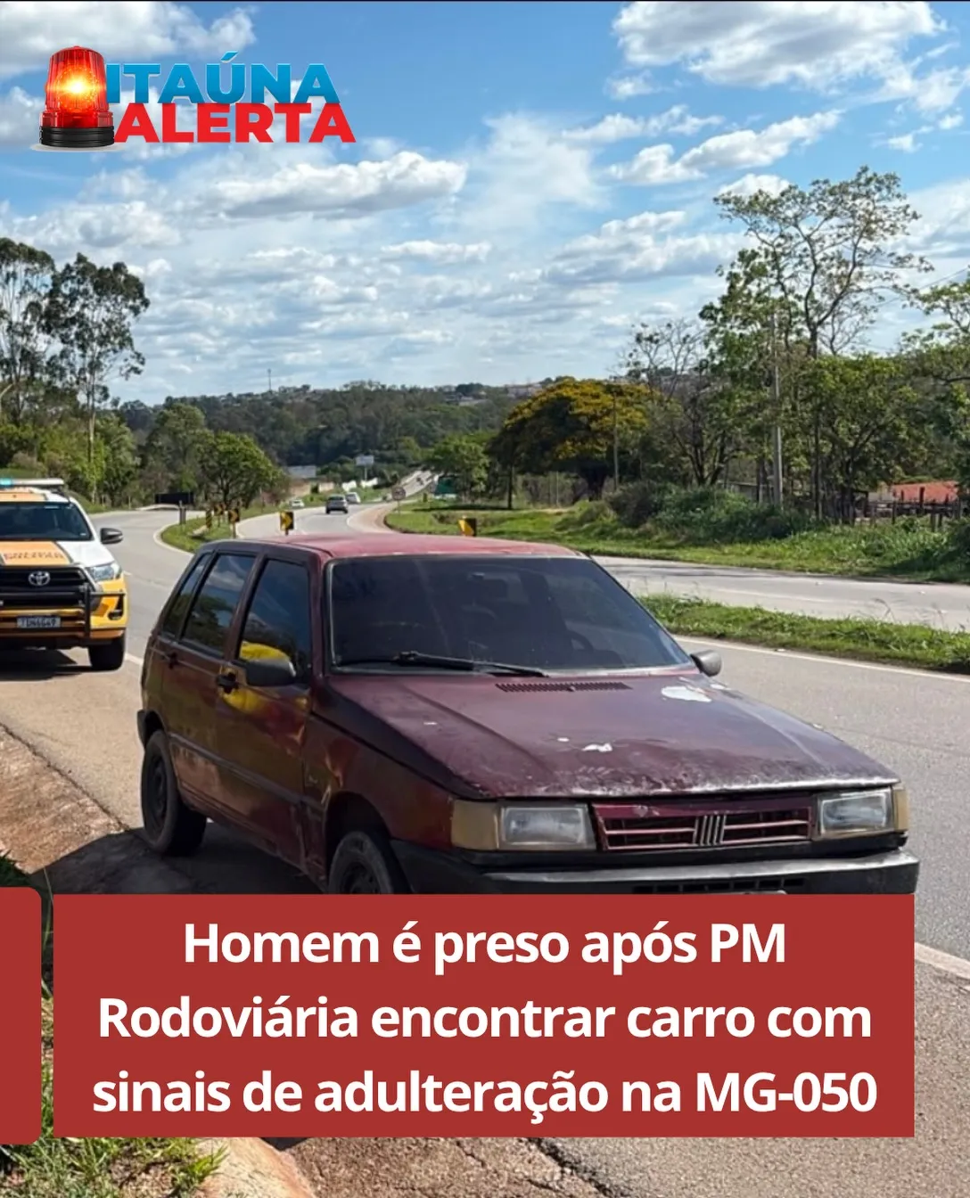 Homem é preso com carro adulterado na MG-050, em Carmo do Cajuru