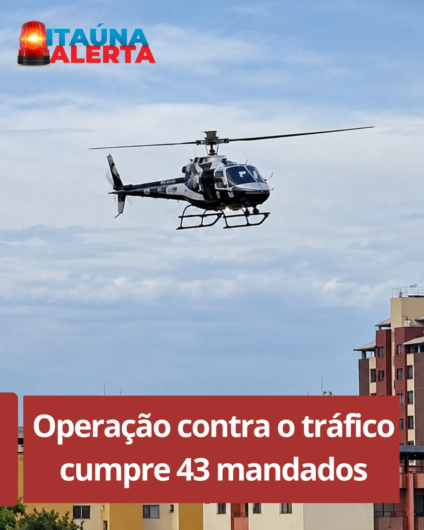 Gaeco cumpre 43 mandados em operação contra o tráfico