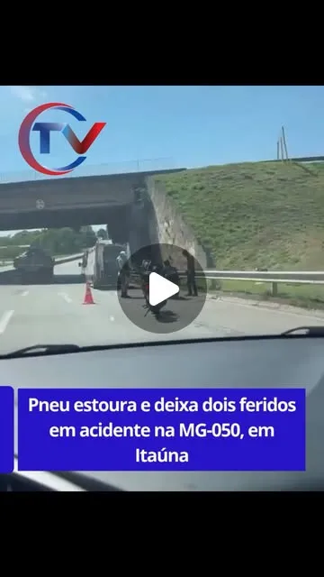 Acidente na MG-050 deixa dois feridos após pneu estourar