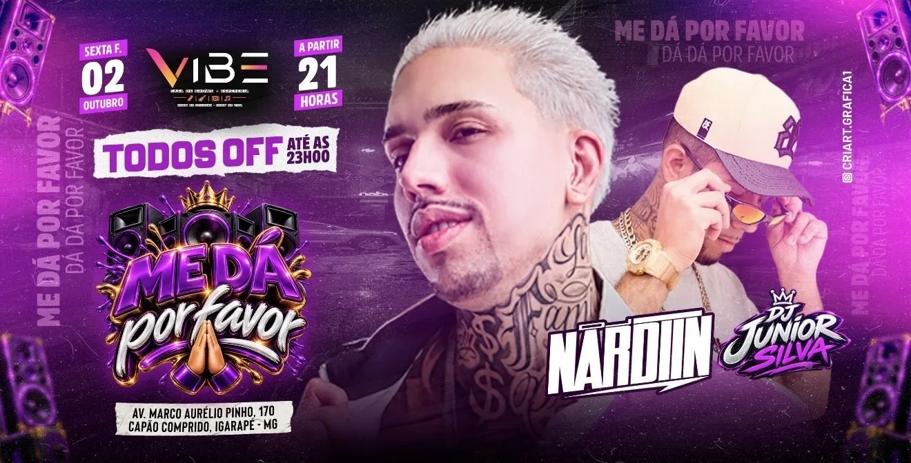 02/10 DJ NARDIIN + DJ JUNIOR SILVA- VIBE CASA DE SHOW - SEXTA-FEIRA NA VIBE
