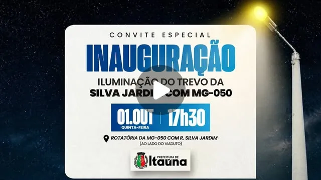Prefeitura de Itaúna inaugura iluminação do Trevo da Silva Jardim