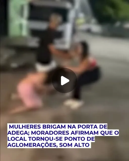 Briga de mulheres em adega no Pio XII