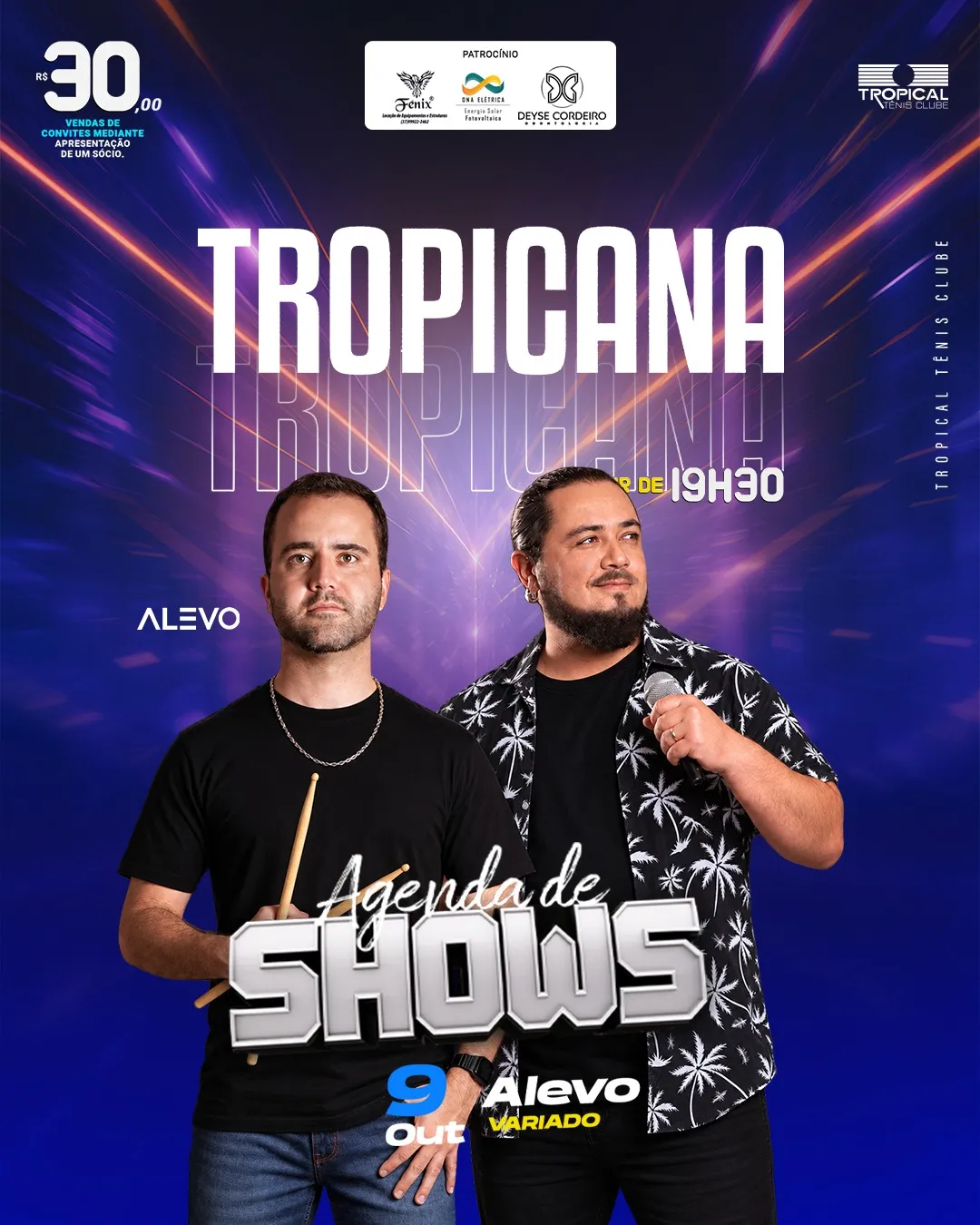 Alevo ao vivo no Tropical Tênis Clube