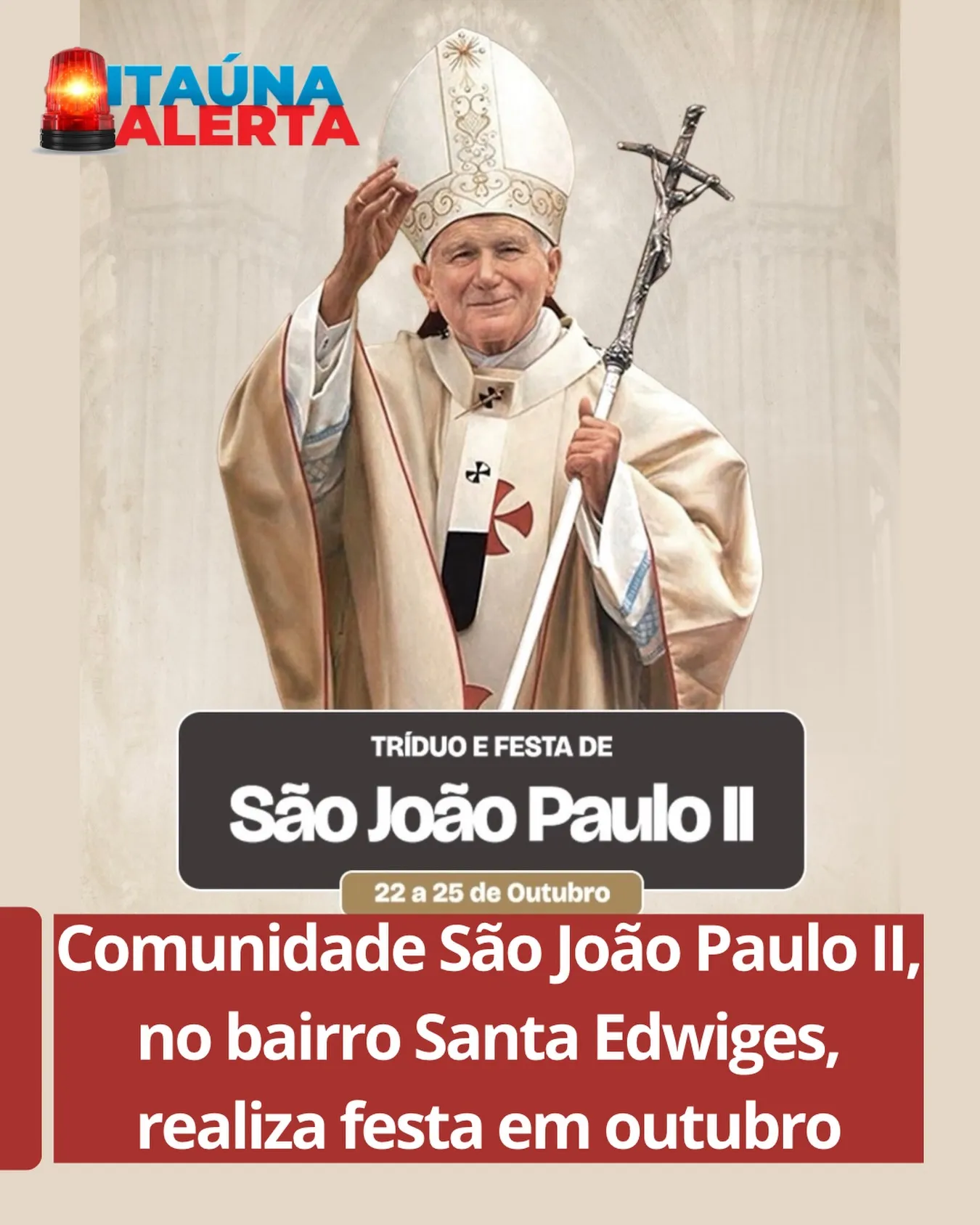 Tríduo e Festa São João Paulo II na Santa Edwiges