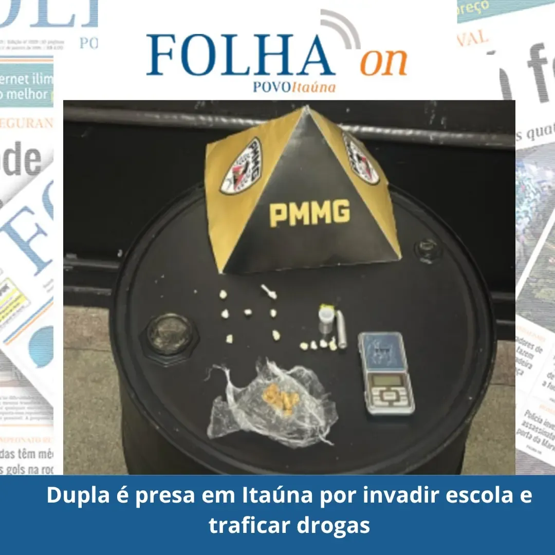 Dupla é presa em Itaúna por invadir escola e traficar drogas