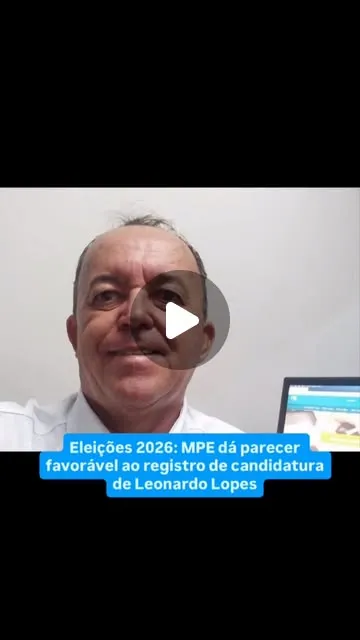 Candidatura de Leonardo Lopes é deferida pelo MPE