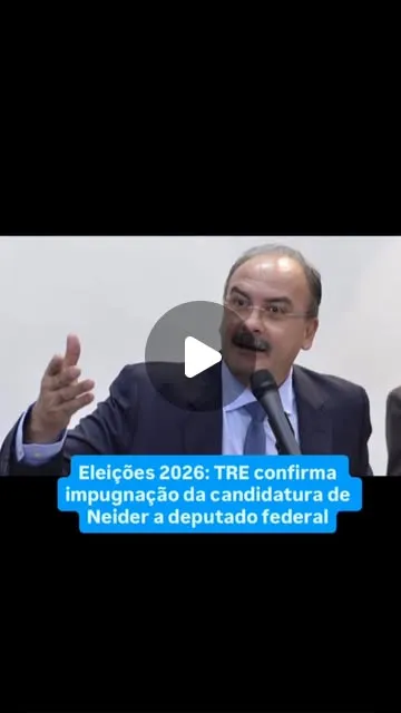 Candidatura de Neider Moreira é indeferida pelo TRE