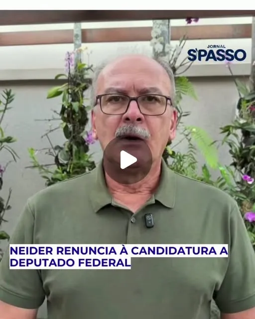 Neider renuncia à candidatura a deputado federal