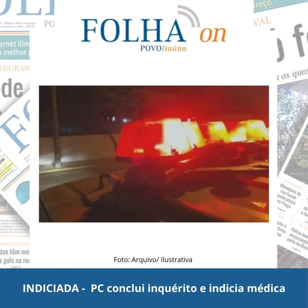 Médica indiciada por homicídio culposo em morte de recém-nascida
