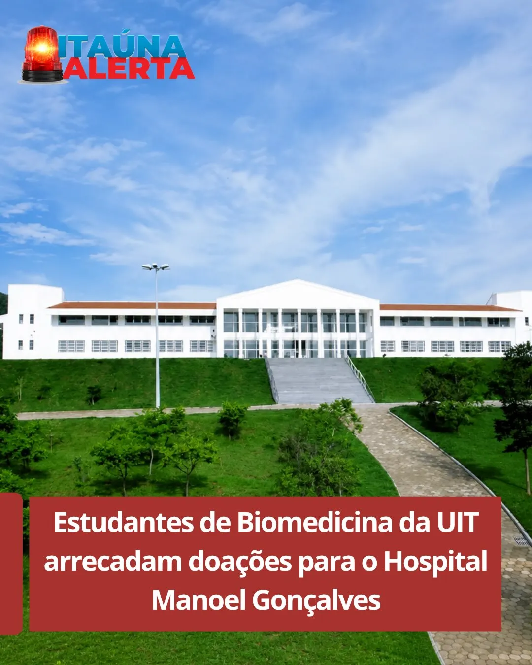 Alunos de Biomedicina da UIT arrecadam doações para o Hospital Manoel Gonçalves