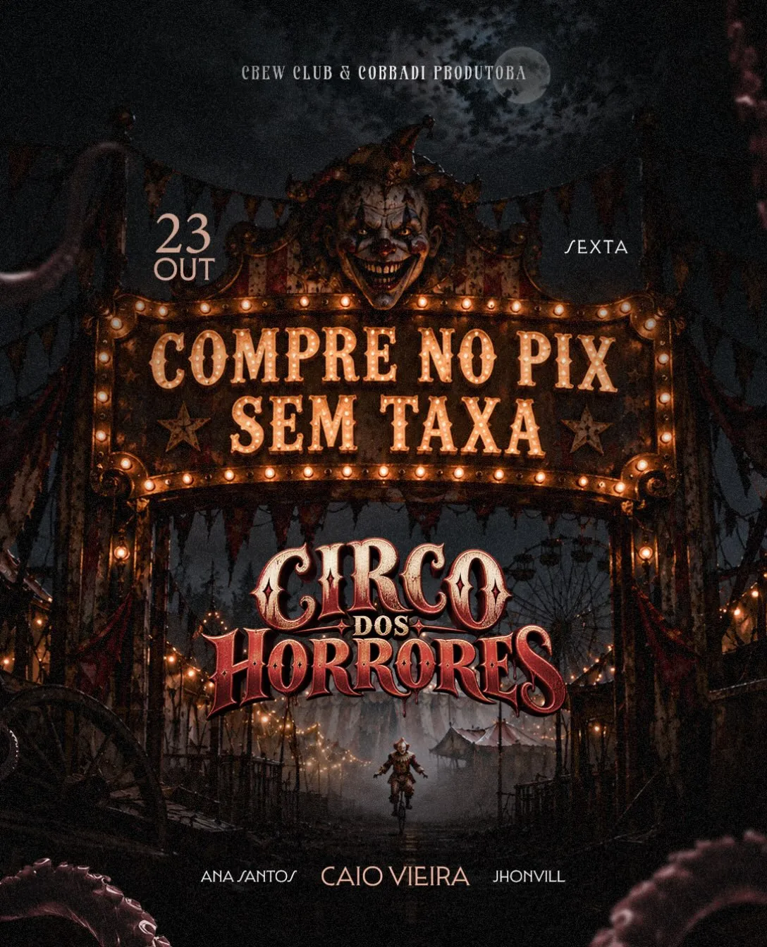 Circo dos Horrores – sexta-feira, 23 de outubro