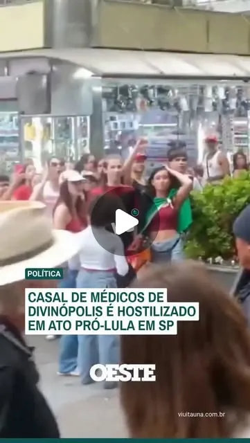 Casal de médicos de Divinópolis hostilizado em ato político em SP