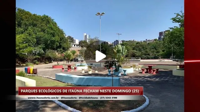 Parques ecológicos de Itaúna fecham neste domingo (25)
