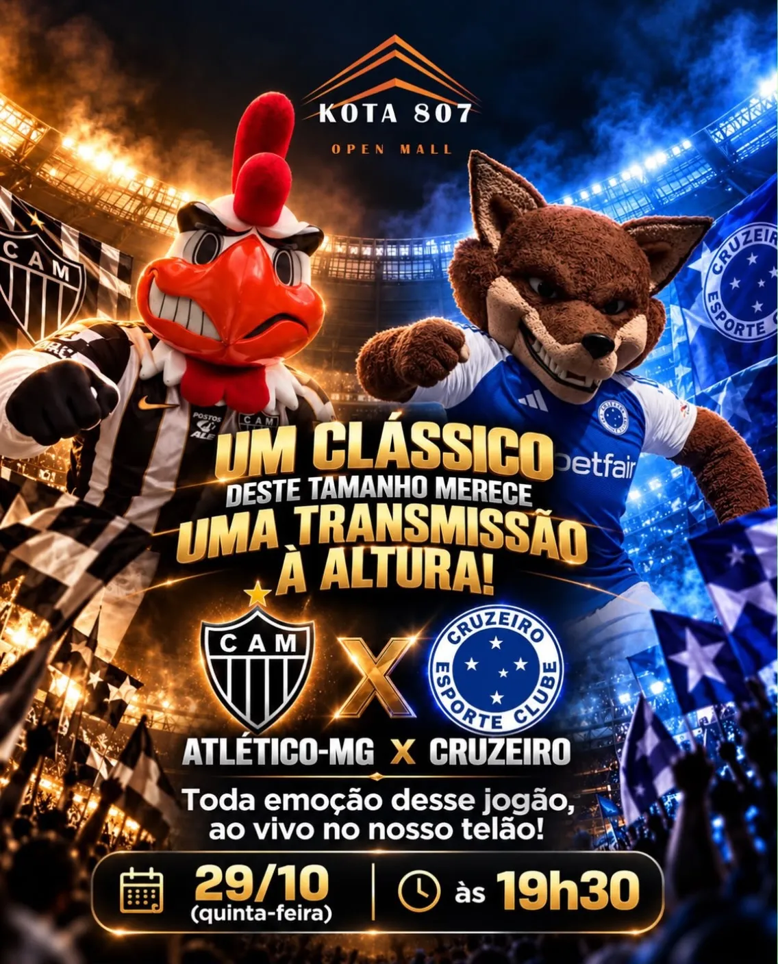 Clássico Atlético x Cruzeiro no telão do KOTA 807