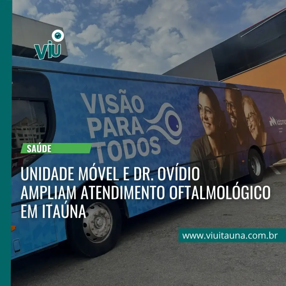 Unidade Móvel e Dr. Ovídio ampliam atendimento oftalmológico