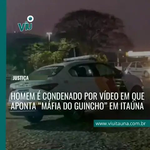 Homem condenado por vídeo sobre "máfia do guincho" em Itaúna