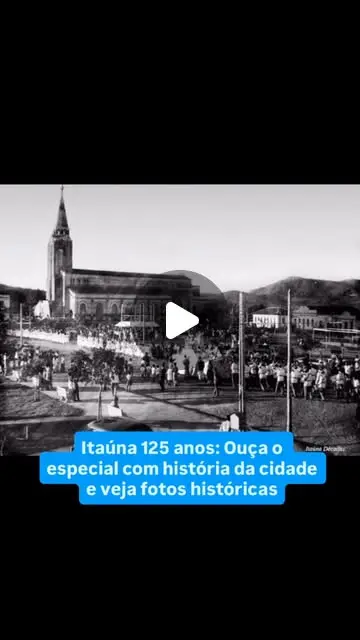 Itaúna 125 anos: especial Caminhos de Itaúna