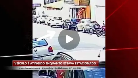 Veículo é atingido enquanto estacionado no Centro